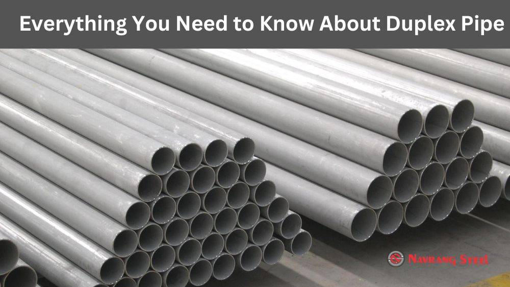 Everything You Need to Know About Duplex Pipe
